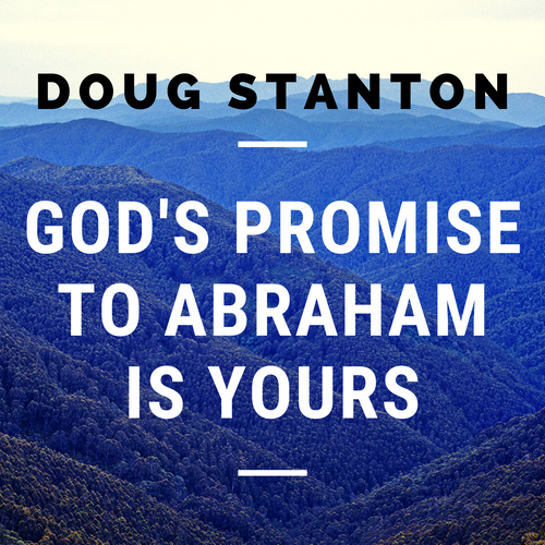 God's Promise To Abraham Is Yours (Video)