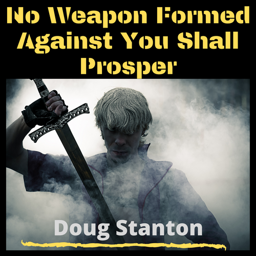 No Weapon Formed Against You Shall Prosper (Audio)